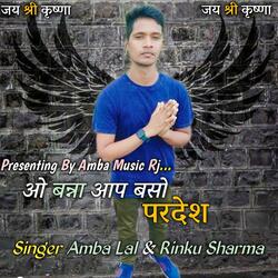 O banna aap baso pardesh (feat. Rinku sharma)