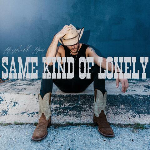 Same Kind Of Lonely