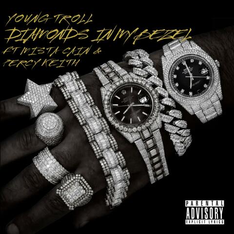 DIAMONDS IN MY BEZEL (feat. MISTA CAIN & PERCKY KEITH)