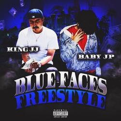 Blue Faces Freestyle (feat. Baby JP)