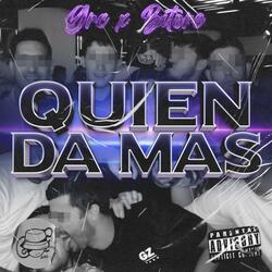 QUIEN DA MAS (feat. Elbitore)