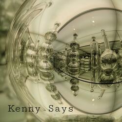 Kenny Says