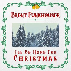I'll Be Home For Christmas