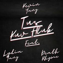 Tus Kuv Hlub (feat. Lydia Yang & DeathRhyme)