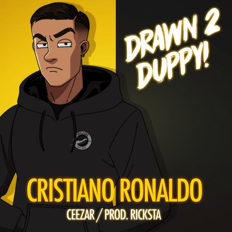 Christiano Ronaldo (Drawn 2 Duppy) (feat. Ceezar)