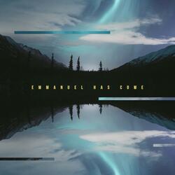 Emmanuel Has Come (feat. Jacque Kreutzer & Peter Pheteplace)