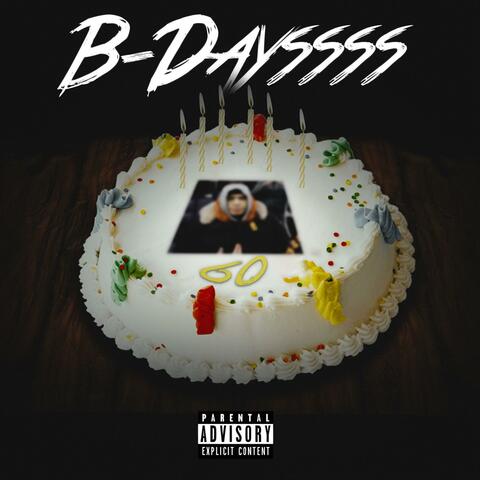 B-Dayssss