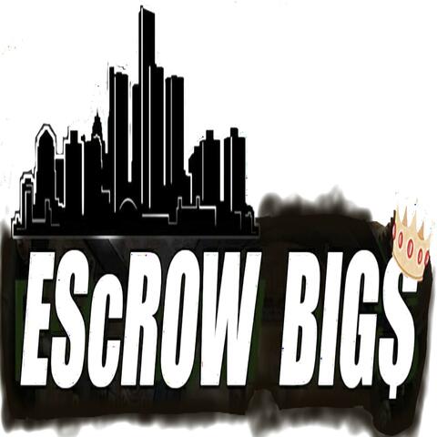 ESCROW BIGS STREET PROPHET