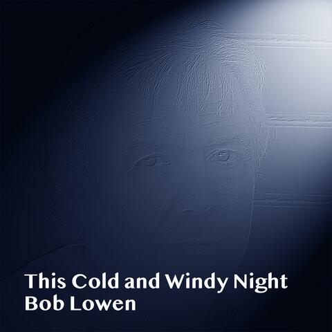 This Cold and Windy Night