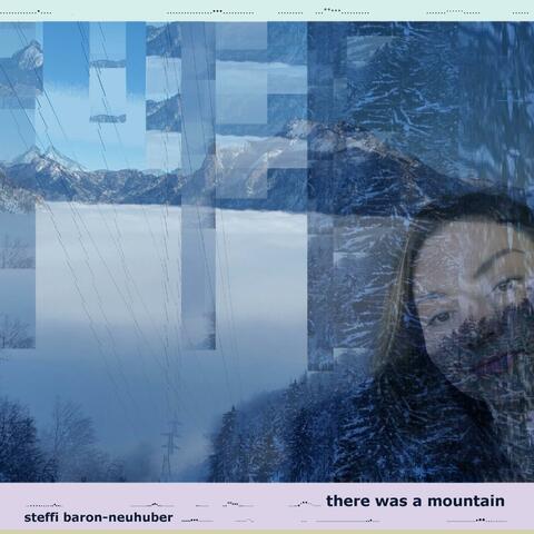 there was a mountain