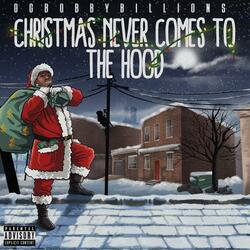 Christmas Never Comes To The Hood