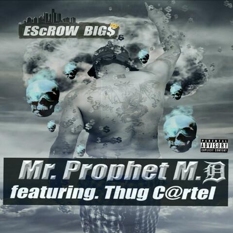 MR. PROPHET M.D. featuringTHUG CARTEL