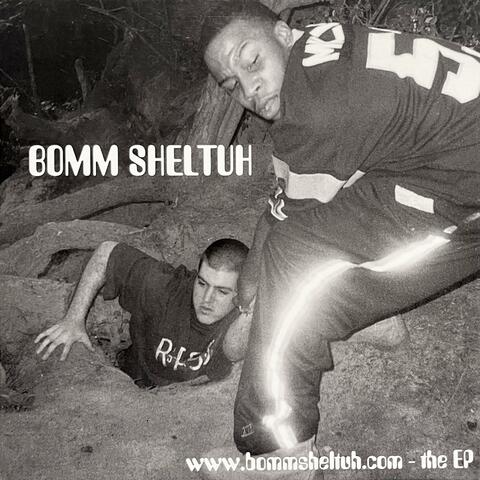Bomm Sheltuh (The EP)