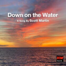Down On The Water