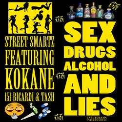 Sex Drugs Alcohol and Lies (feat. Kokane, 151 Bacardi & Tash)