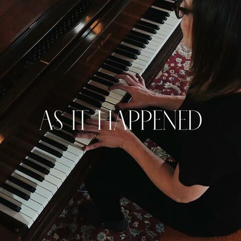 As It Happened