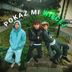 Pokaż Mi Więcej (feat. Kozi & FaceFact)