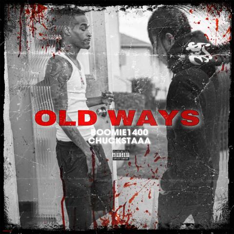 Old Ways (feat. CHUCKSTAAA)