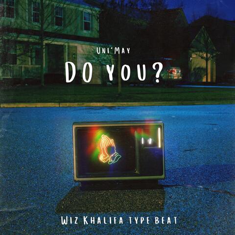 Do You?