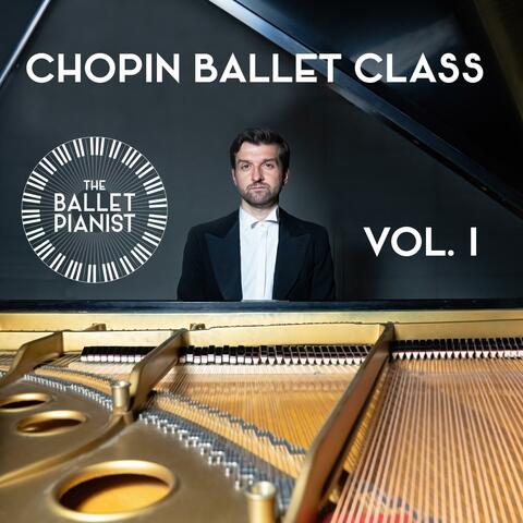 Chopin Ballet Class, Vol. 1