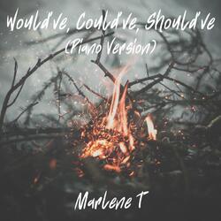 Would've, Could've, Should've