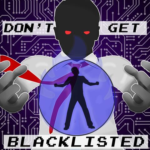 Don't Get Blacklisted (Original Video Game Soundtrack)
