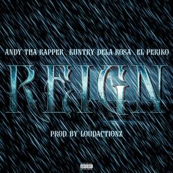 REIGN (feat. Kuntry Dela Rosa & El Periko)