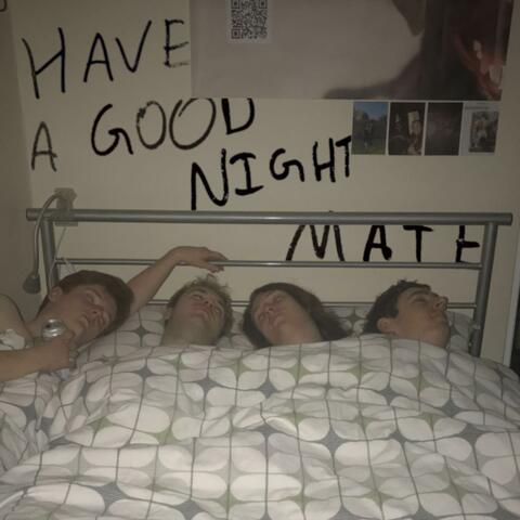 Have A Good Night Mate