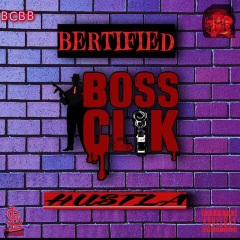 Bertified hustla