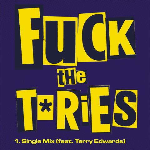 Fuck The Tories (feat. Terry Edwards)