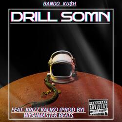 DRILL SOMN (feat. KRIZZ KALIKO)