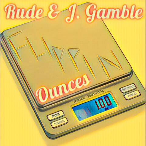 Flippin' Ounces (feat. Rude Hustle)