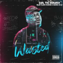 Wasted (feat. Bianca B-Lo & Blue Flame Hughes)