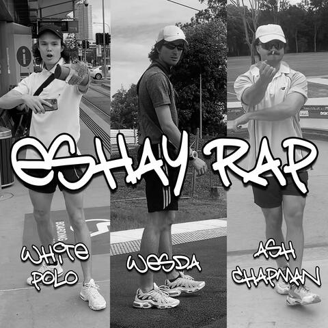 ESHAY RAP (feat. Ash Chapman & White Polo)