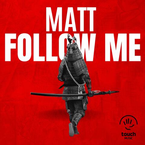 FOLLOW ME