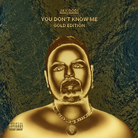 You Don't Know Me (Gold Edition)