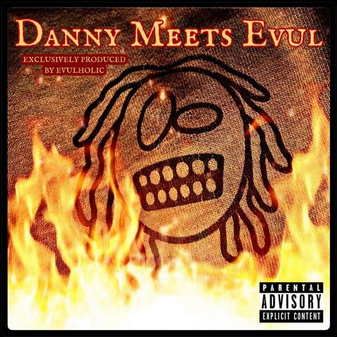 DANNY MEETS EVUL