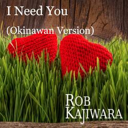 I Need You
