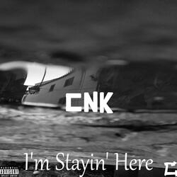 I'M STAYIN' HERE