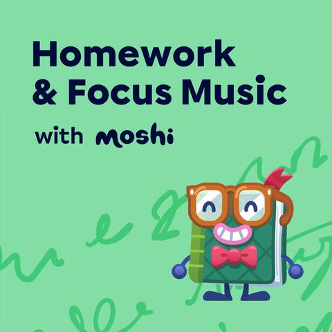 Homework & Focus Music with Moshi