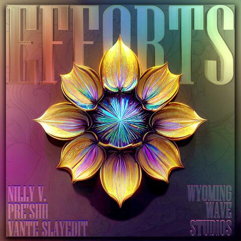 Efforts (feat. Pre'shh & NillyV)