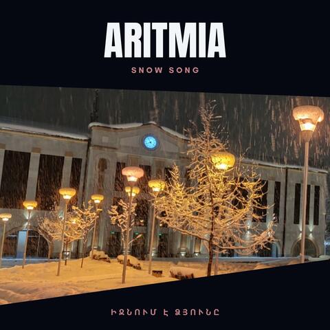 Aritmia - Snow song / Իջնում է ձյունը/