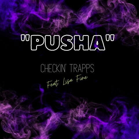 Pusha (feat. Lisa Fine')