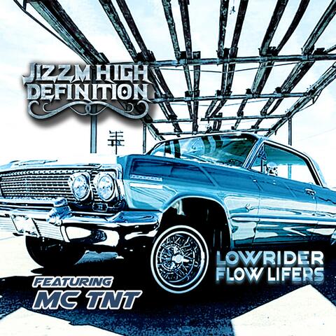 Lowrider Flow Lifers (feat. MC TNT)
