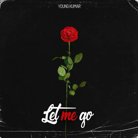 Let Me Go