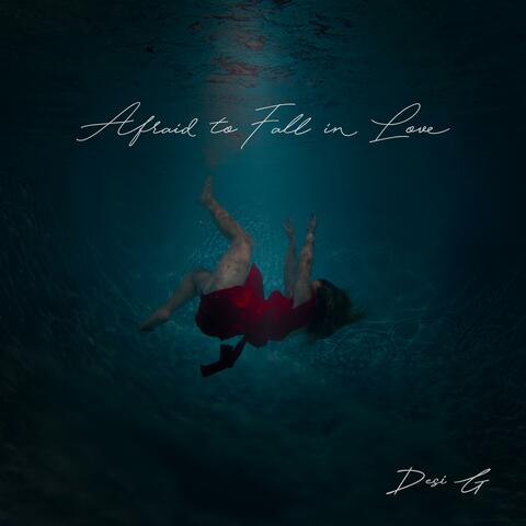 Afraid to Fall in Love