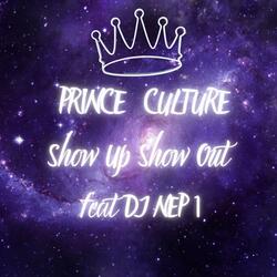 Show Up Show Out (feat. Dj Nep 1)