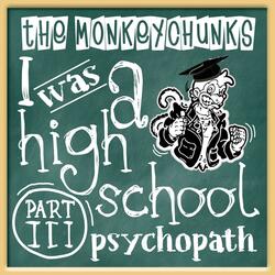 I Was a High School Psychopath, Pt. 3