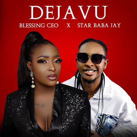 Deja Vu (feat. Blessing CEO)
