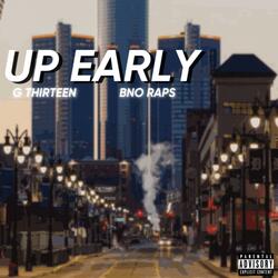 Up Early (feat. Bno Raps)